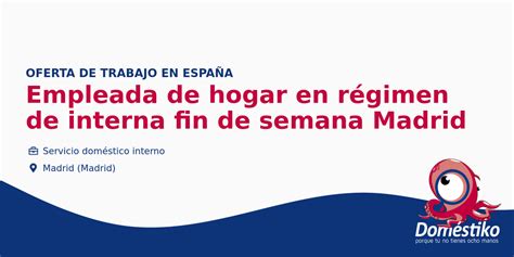 interna fin de semana madrid|Nuevos trabajos de Interna de fin de semana en Madrid, Madrid .